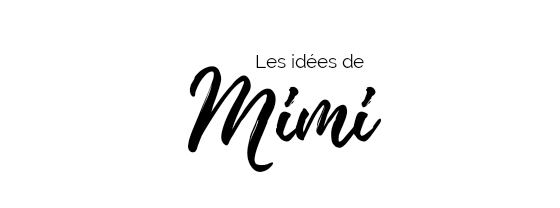 Les idées de Mimi